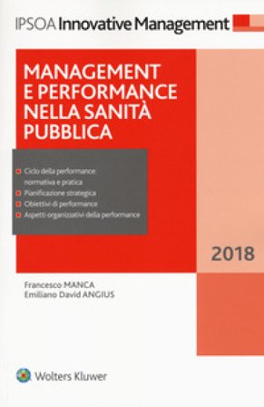 Management e performance nella sanità pubblica 2018. Con e-book Francesco Manca