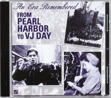 An era remembered: from pearl harbour to vj day AA.VV. Artisti Vari