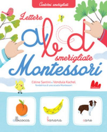 Lettere smerigliate Montessori. Ediz. a colori Céline SANTINI