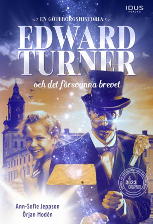 Edward Turner och det försvunna brevet - Bok av Ann-Sofie Jeppson & Örjan Modén - Inbunden