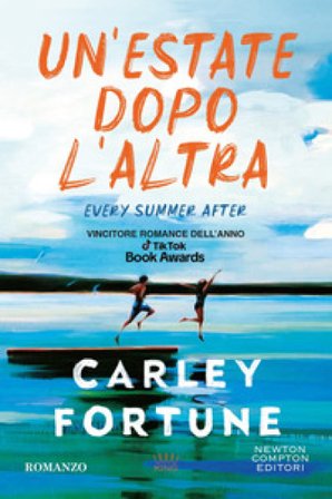 Un'estate dopo l'altra. Every summer after Carley Fortune