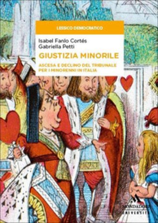 Giustizia minorile. Ascesa e declino del Tribunale per i minorenni in Italia Isabel Fanlo Cortés