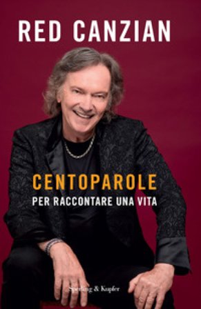 Centoparole per raccontare una vita Red Canzian