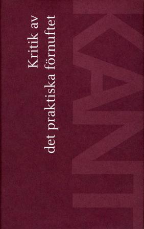 Kritik av det praktiska förnuftet - Bok av Immanuel Kant - Inbunden