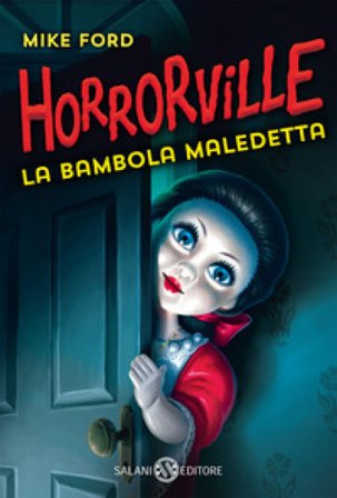 La bambola maledetta. Horrorville Mike Ford