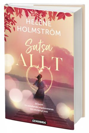 Satsa allt - Bok av Heléne Holmström - Inbunden