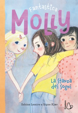 La stanza dei sogni. Fantastica Molly. Vol. 2 Sabine Lemire