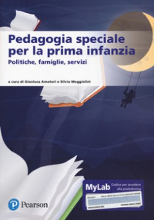 Pedagogia speciale per la prima infanzia. Ediz. Mylab. Con Contenuto digitale per accesso online