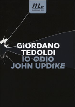 Io odio John Updike Giordano Tedoldi