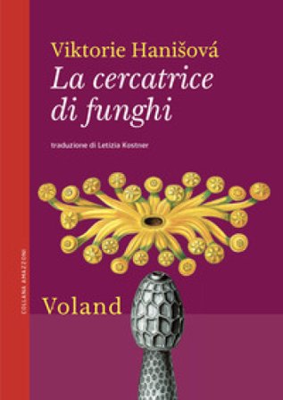 La cercatrice di funghi Viktorie Hanisová