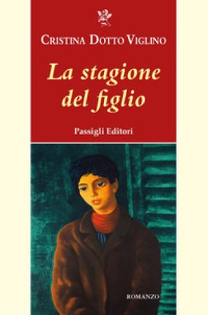 La stagione del figlio Cristina Dotto Viglino