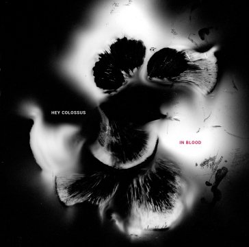 In blood (red vinyl) Hey Colossus