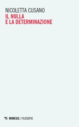 Il nulla e la determinazione Nicoletta Cusano