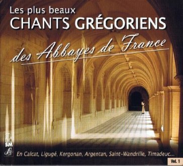 Plus beaux chants gregoriens des ab CHANT GREGORIEN
