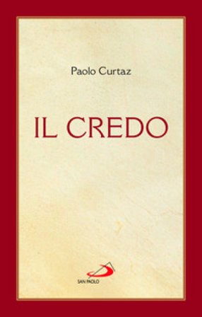 Il Credo. La professione di fede Paolo Curtaz