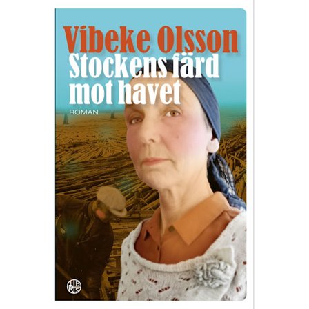 Stockens färd mot havet (inbunden)