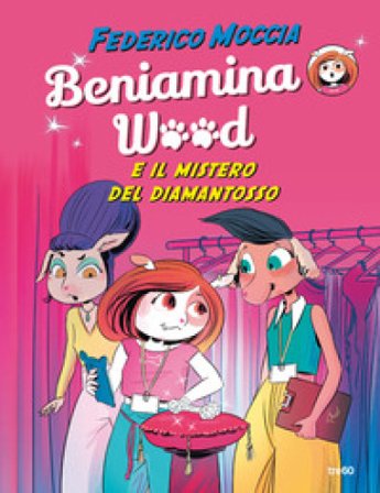 Beniamina Wood e il mistero del diamantosso Federico Moccia