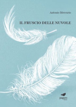 Il fruscio delle nuvole Antonio Mercurio