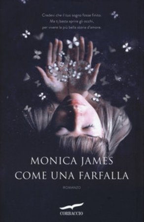 Come una farfalla Monica James