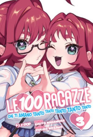 Le 100 ragazze che ti amano tanto tanto tanto tanto tanto. Vol. 3 Rikito Nakamura