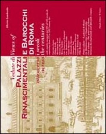 Vedute di palazzi rinascimentali e barocchi di Roma attraverso i secoli. Ediz. italiana e inglese. Vol. 1 Alberto Lombardo