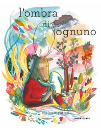L'ombra di ognuno. Ediz. a colori Melanie Rutten