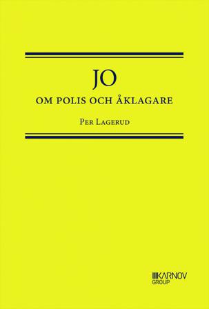 JO om Polis och Åklagare - Bok av Per Lagerud - Inbunden