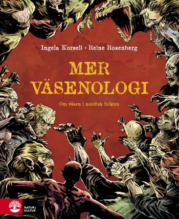Mer väsenologi - Bok av Ingela Korsell - Inbunden