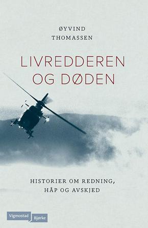 Livredderen og døden - Bok av Øyvind Thomassen - Hardback