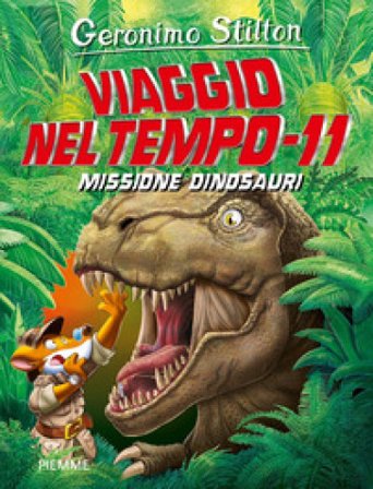 Missione dinosauri. Viaggio nel tempo 11 Geronimo Stilton