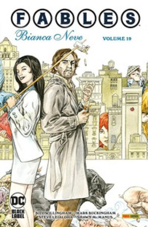 Fables. Vol. 19: Biancaneve Bill Willingham