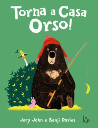 Torna a casa orso! Ediz. a colori Jory John