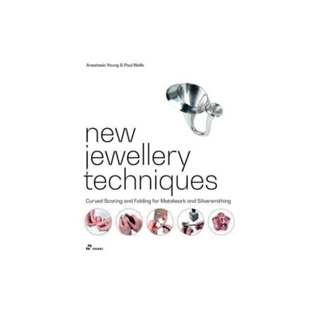 New Jewellery Techniques: Curved Scoring and Folding for Metalwork and Silversmithing (inbunden, eng)