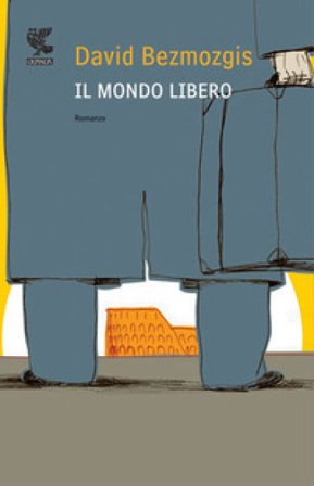 Il mondo libero David Bezmozgis