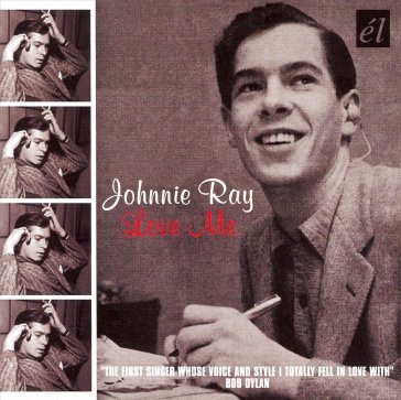 Love me Johnny Ray