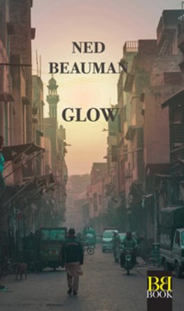 Glow. Ediz. italiana Ned Beauman