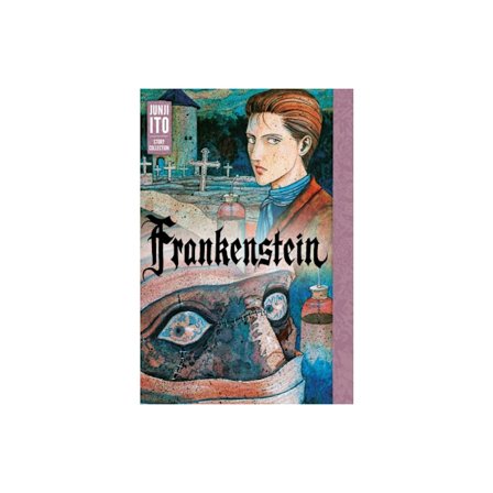 Frankenstein: Junji Ito Story Collection (inbunden, eng)