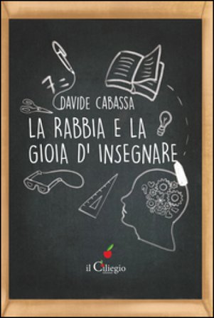La rabbia e la gioia d'insegnare Davide Cabassa
