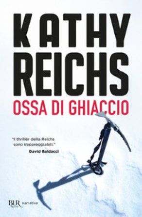 Ossa di ghiaccio Kathy Reichs