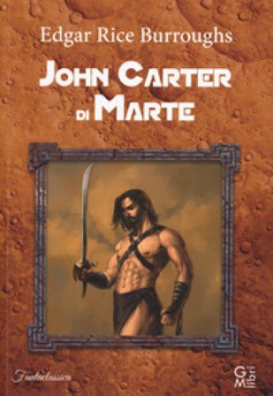 John Carter di Marte Edgar Rice Burroughs