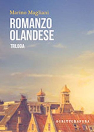 Romanzo olandese Marino Magliani