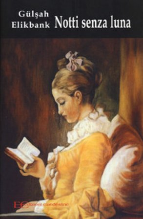 Notti senza luna Gülsah Elikbank