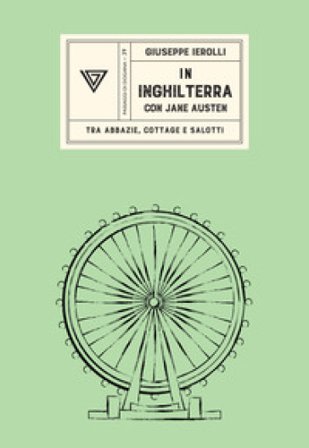 In Inghilterra con Jane Austen Giuseppe Ierolli