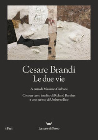 Le due vie Cesare Brandi