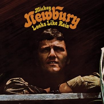 Looks like rain Mickey Newbury