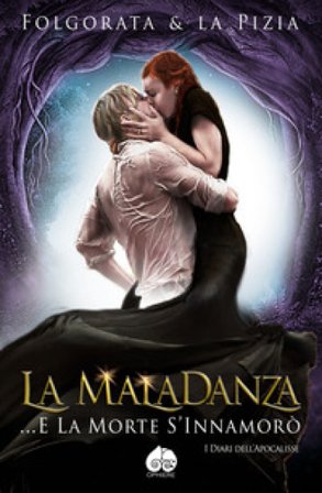 La MalaDanza. I diari dell'apocalisse Folgorata & La Pizia