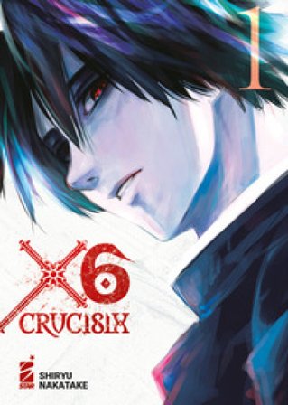 X6. Crucisix. Vol. 1 Shiryu Nakatake