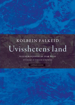 Uvisshetens land - Bok av Kolbein Falkeid - Hardback