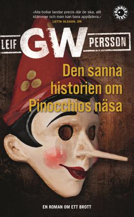 Den sanna historien om Pinocchios näsa : en roman om ett brott - Bok av Leif G. W. Persson - Pocket
