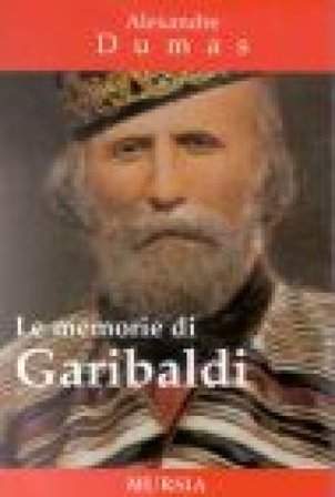 Le memorie di Garibaldi Alexandre Dumas